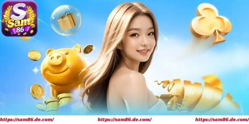 Các ưu đãi hot cổng game Sam86 đang triển khai Các ưu đãi hot cổng game Sam86 đang triển khai