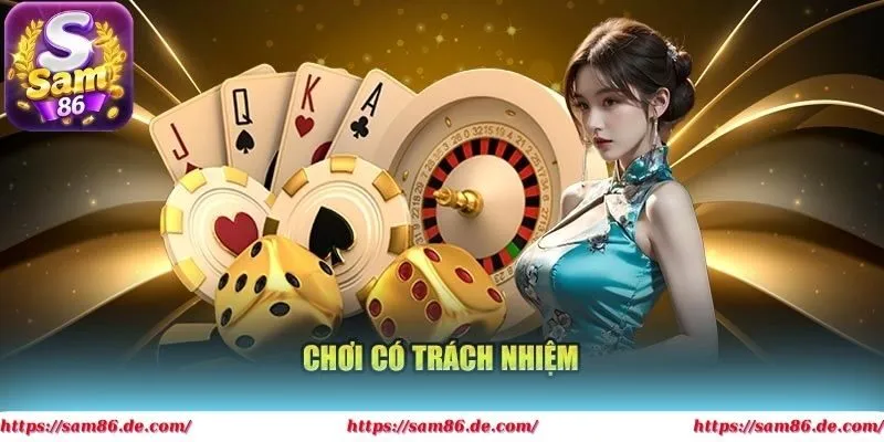 Chơi có trách nhiệm để tránh những rủi ro và nguy hiểm